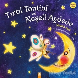 Tırtıl Tontini ve Neşeli Aydede - Altın Kitaplar Yayınevi