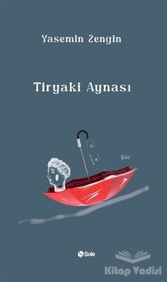 Tiryaki Aynası - Şule Yayınları