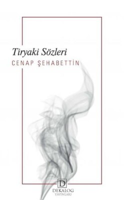 Tiryaki Sözleri - Dekalog Yayınları