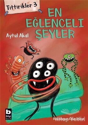 Tittirikler 3 - En Eğlenceli Şeyler - Bilgi Yayınevi