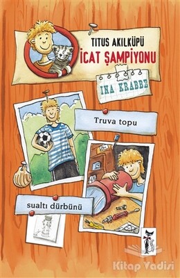 Titus Akılküpü - İcat Şampiyonu - Çizmeli Kedi Yayınları