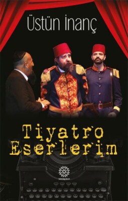 Tiyatro Eserlerim - Mihrabad Yayınları