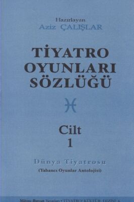 Tiyatro Oyunları Sözlüğü Cilt: 1 - 1