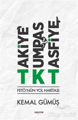 TKT Takiye-Kumpas-Tasfiye - Kopernik Kitap