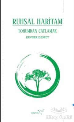 Tohumdan Çatlamak - Ruhsal Haritam - Müptela Yayınları