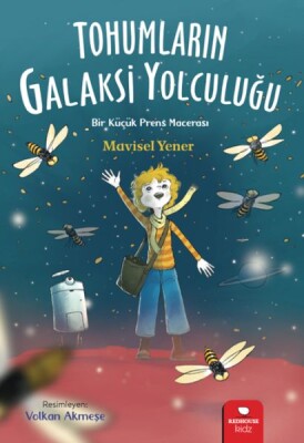 Tohumların Galaksi Yolculuğu - Kidz Redhouse Çocuk Kitapları