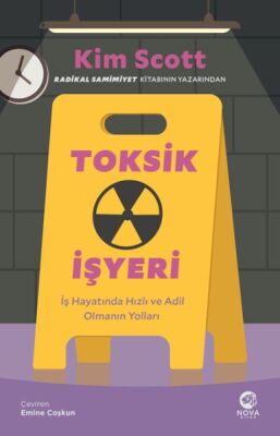 Toksik İşyeri: İş Hayatında Hızlı ve Adil Olmanın Yolları - 1