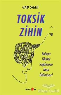 Toksik Zihin - Okuyan Us Yayınları