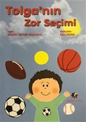 Tolga'nın Zor Seçimi - Eğiten Kitap