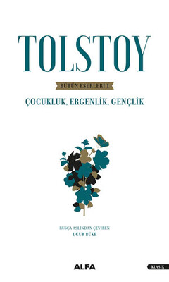 Tolstoy - Bütün Eserleri 1 - Alfa Yayınları