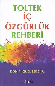 Toltek İç Özgürlük Rehberi - 1