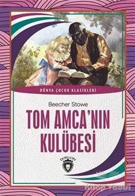 Tom Amca'nın Kulübesi - Dorlion Yayınları