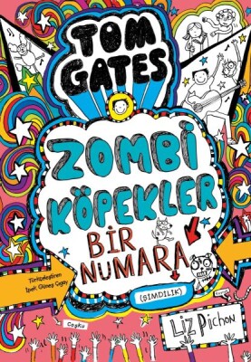 Tom Gates - Zombi Köpekler Bir Numara - Şimdilik - Tudem Yayınları