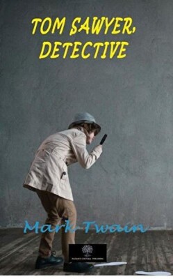 Tom Sawyer Detective - Platanus Publishing