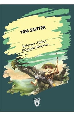 Tom Sawyer İtalyanca Türkçe Bakışımlı Hikayeler - 1