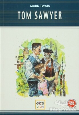 Tom Sawyer (Milli Eğitim Bakanlığı İlköğretim 100 Temel Eser) - Nar Yayınları