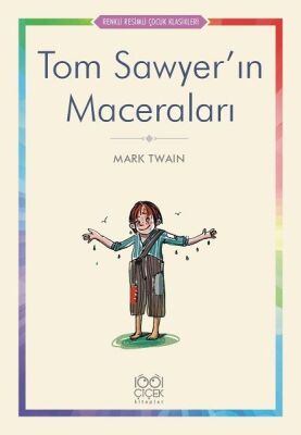 Tom Sawyer’ın Maceraları - Renkli Resimli Çocuk Klasikleri - 1