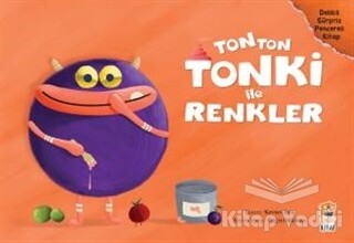 Tonton Tonki İle Renkler (Delikli Sürpriz Pencereli Kitap) - Sincap Kitap