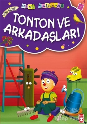 Tonton ve Arkadaşları - Timaş Çocuk