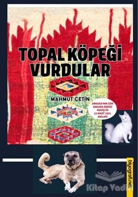 Topal Köpeği Vurdular - Biyografi Net İletişim ve Yayın