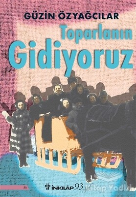 Toparlanın Gidiyoruz - İnkılap Kitabevi