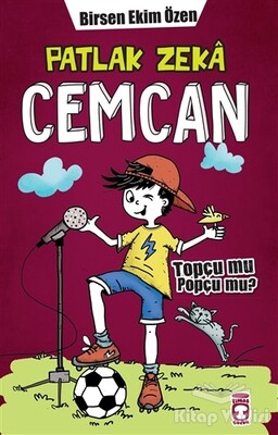 Topçu Mu Popçu Mu? - Patlak Zeka Cemcan 7 - Timaş Çocuk