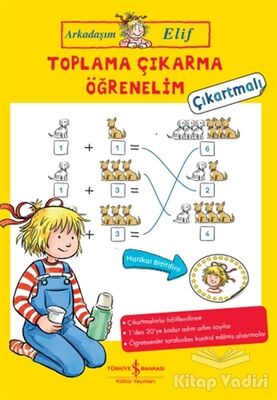 Toplama Çıkarma Öğrenelim - Arkadaşım Elif - Çıkartmalı - 1