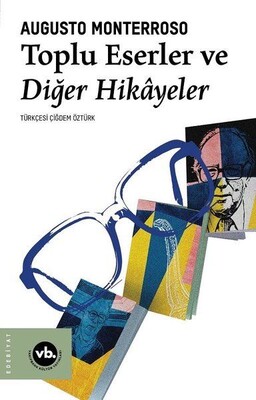 Toplu Eserler ve Diğer Hikayeler - Vakıfbank Kültür Yayınları