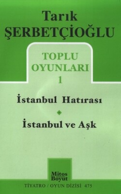 Toplu Oyunlar 1 / İstanbul Hatırası - İstanbul ve Aşk - Mitos Yayınları
