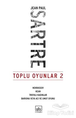 Toplu Oyunlar 2 : Nekrassov - Kean - Troyalı Kadınlar - Bariona veya Acı ve Umut Oyunu - 1