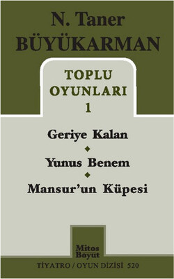 Toplu Oyunları - 1: Geriye Kalan - Yunus Benem - Mansur'un Küpesi - Mitos Boyut Yayınları