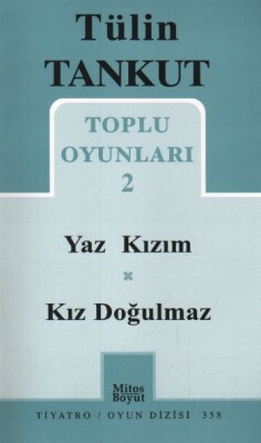 Toplu Oyunları 2 - Yaz Kızım - Kız Doğulmaz (358) - Mitos Yayınları