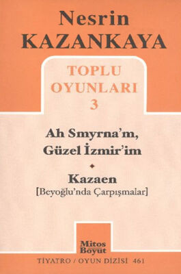 Toplu Oyunları -3 / Ah Smyrna'm, Güzel İzmir'im - Kazaen (Beyoğlu'nda Çarpışmalar) - 1