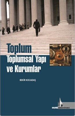 Toplum Toplumsal Yapı ve Kurumlar - Doğu Kütüphanesi