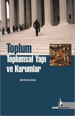 Toplum Toplumsal Yapı ve Kurumlar - Doğu Kütüphanesi