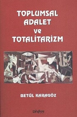 Toplumsal Adalet ve Totalitarizm - Divan Kitap