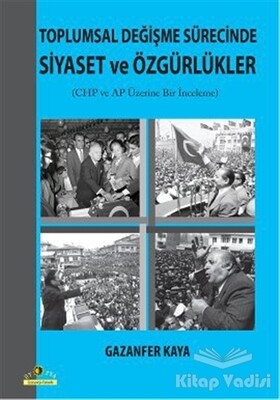 Toplumsal Değişme Sürecinde Siyaset ve Özgürlükler - Ütopya Yayınevi