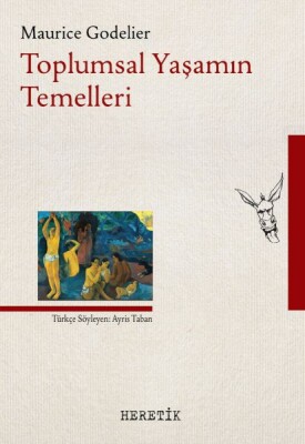 Toplumsal Yaşamın Temelleri - Heretik Yayıncılık