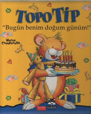 Topo Tip - Bugün Benim Doğum Günüm! - Marsık Yayıncılık