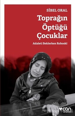 Toprağın Öptüğü Çocuklar - Can Sanat Yayınları