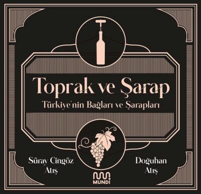 Toprak ve Şarap: Türkiye'nin Bağları ve Şarapları - 1