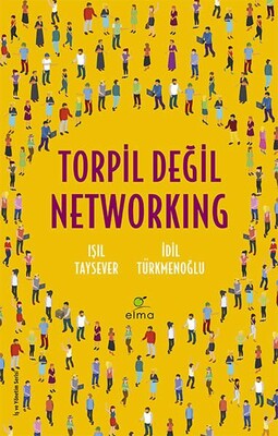 Torpil Değil Networking - Elma Yayınevi