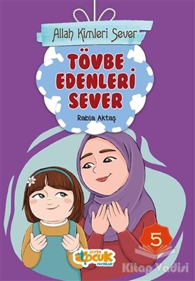 Tövbe Edenleri Sever - Allah Kimleri Sever 5 - Siyer Yayınları