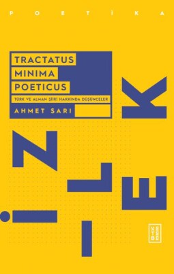 Tractatus Minima Poeticus - Ketebe Yayınları