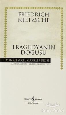 Tragedyanın Doğuşu - İş Bankası Kültür Yayınları