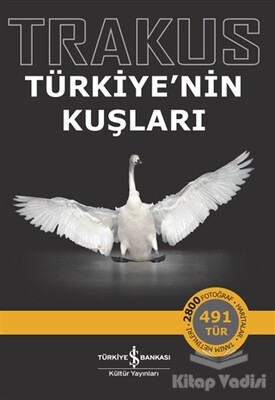 Trakus – Türkiye’nin Kuşları - İş Bankası Kültür Yayınları