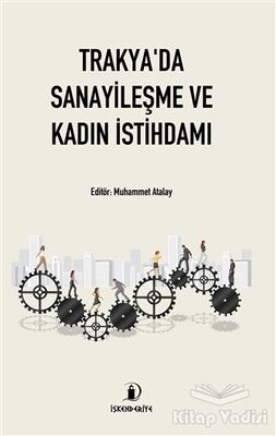 Trakya'da Sanayileşme ve Kadın İstihdamı - 1