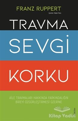 Travma Sevgi Korku - 1