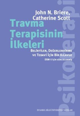 Travma Terapisinin İlkeleri: Belirtiler, Değerlendirme, ve Tedavi İçin Bir Kılavuz - 1