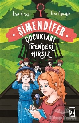 Trendeki Hırsız: Şimendifer Çocukları - Genç Timaş